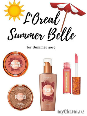 L'Oreal Summer Belle 2019.    L'Oreal --  .